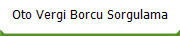 Oto Vergi Borcu Sorgulama