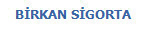B�RKAN S�GORTA 